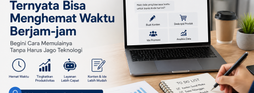 Begini Cara Memulai Membuat AI untuk UMKM Yang Bisa Menghemat Waktu Berjam-jam
